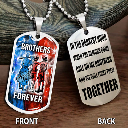 Personalized Double Side Graphic Dog Tag Gift For Brother Call On Me Brother And We Will Fight Them Together Brother Forever BADT