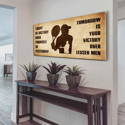 Personalized Spartan Poster Canvas - Today Is Victory Over Yourself Of Yesterday Tomorrow Is Your Victory Over Lesser Men