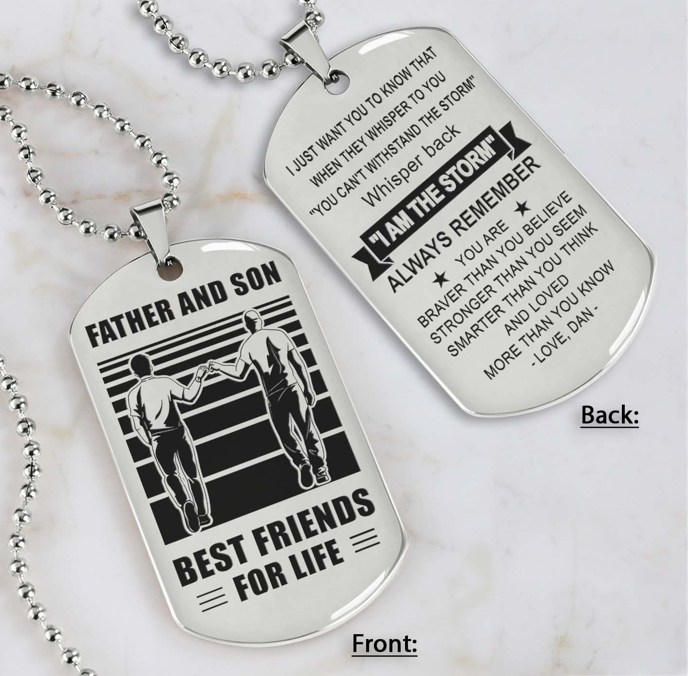 Soldier Silver Version Be strong-Personalized Double Sided Dog Tag Father And Son Best Friends For Life - Message on the back side