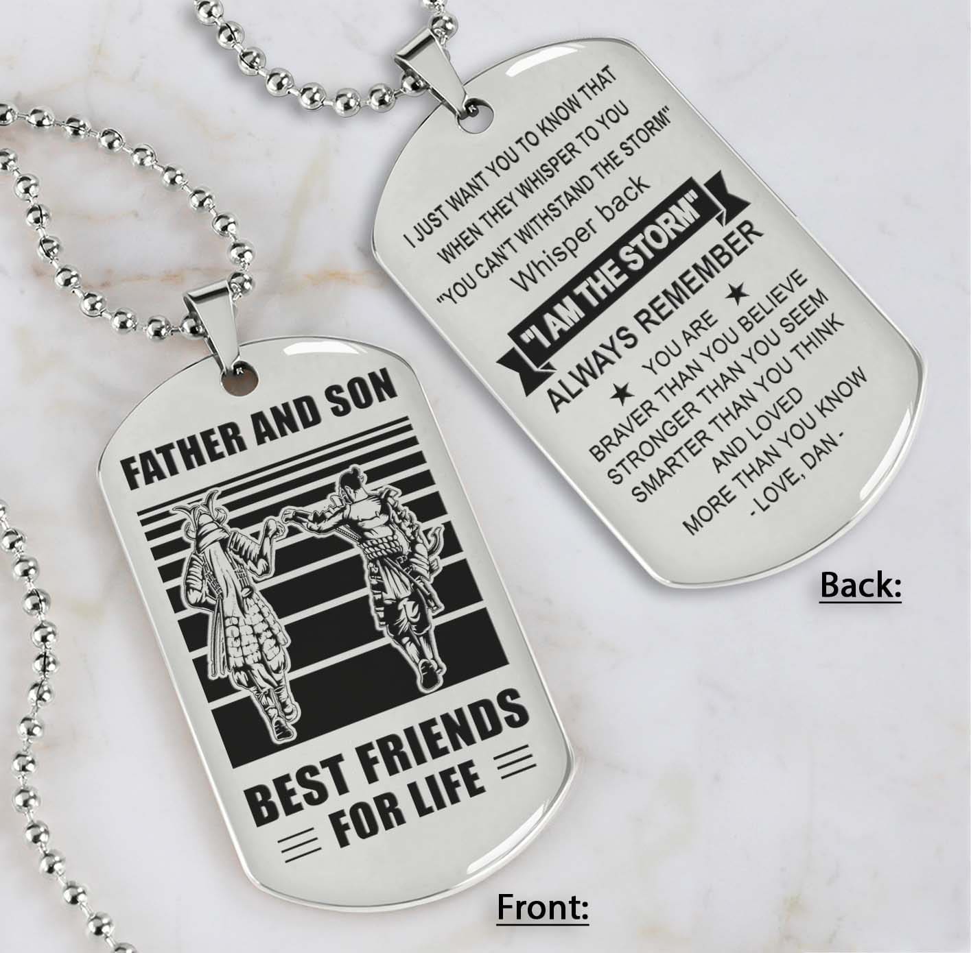 Soldier Silver Version Be strong-Personalized Double Sided Dog Tag Father And Son Best Friends For Life - Message on the back side