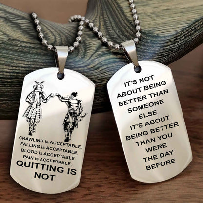 DRB Double Side Dog Tag For Your Friend Quiting Is Not - It's Not About Being Better Than Someone Else