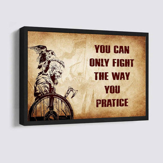 Viking Poster Canvas You Can Only Fight The Way You Practice