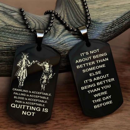 DRB Double Side Dog Tag For Your Friend Quiting Is Not - It's Not About Being Better Than Someone Else