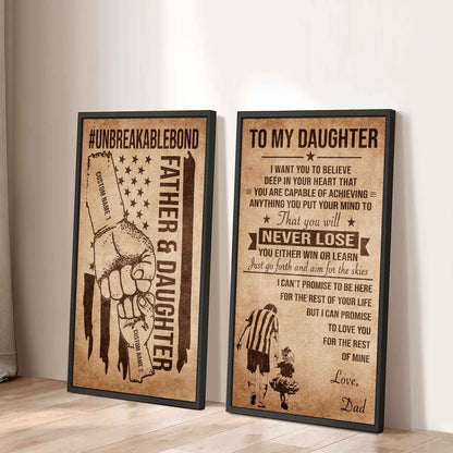Father And Daughter UnBreakable Bond - 2 Piece Canvas Wall Art Black Floating Frame - You Will Never Lose You Either Win Or Learn Love Dad