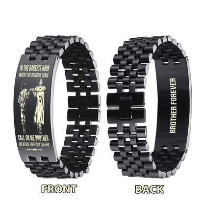 Spartan brother Forever Customizable engraved brother bracelet double sided gift from brother, in the darkest hour, When the demons come call on me brother and we will fight them together