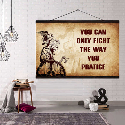 Viking Poster Canvas You Can Only Fight The Way You Practice