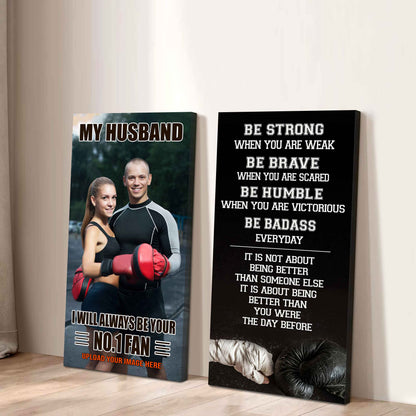 To My Husband Canvas I Am Your No 1 Fan - 2 Piece Canvas Wall Art - Be Strong When You Are Weak Be Badass Everyday