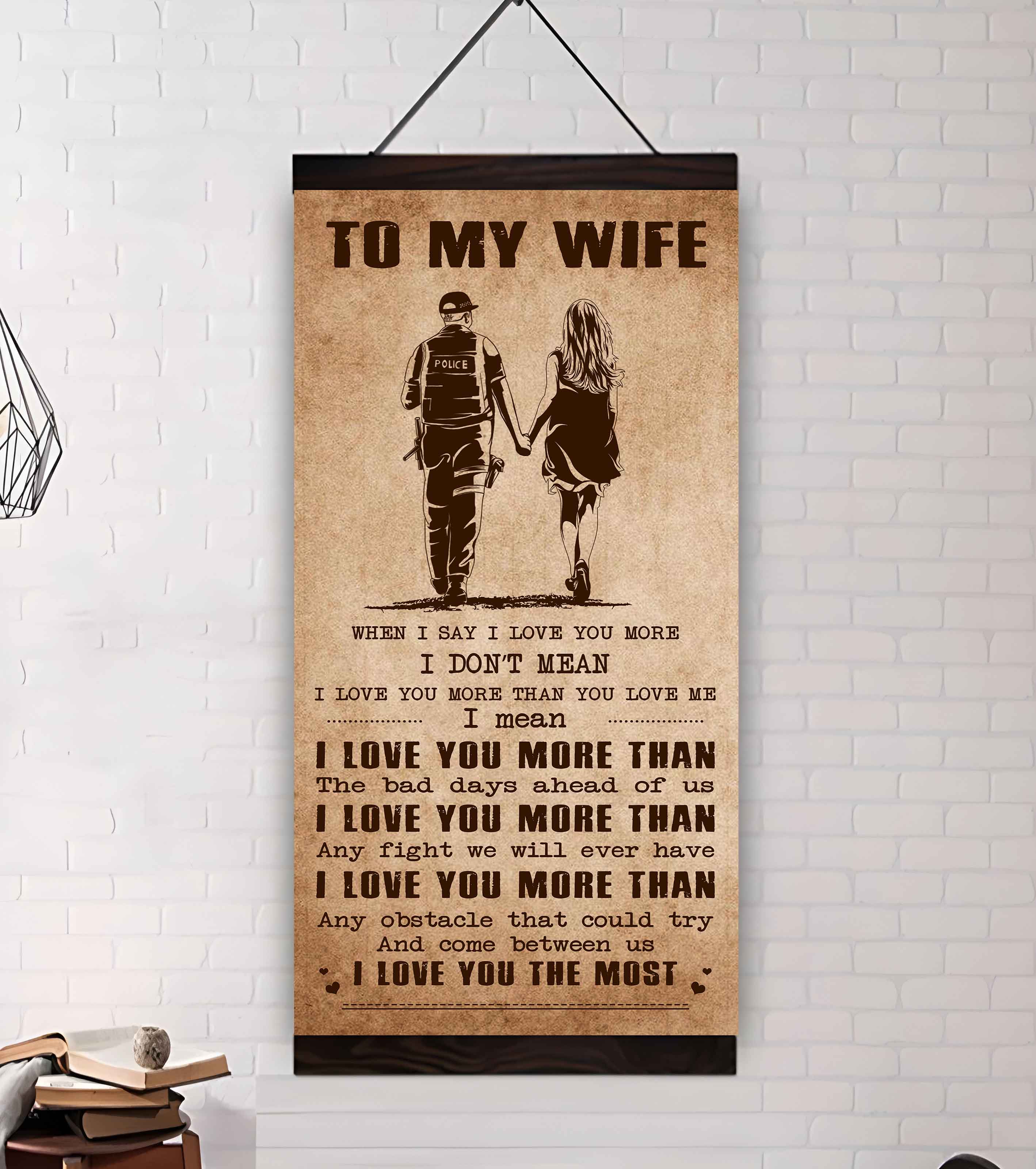 DRB VGT- Poster Canvas To My Wife When I Say I Love You More - I Love You The Most Gift For Your Wife