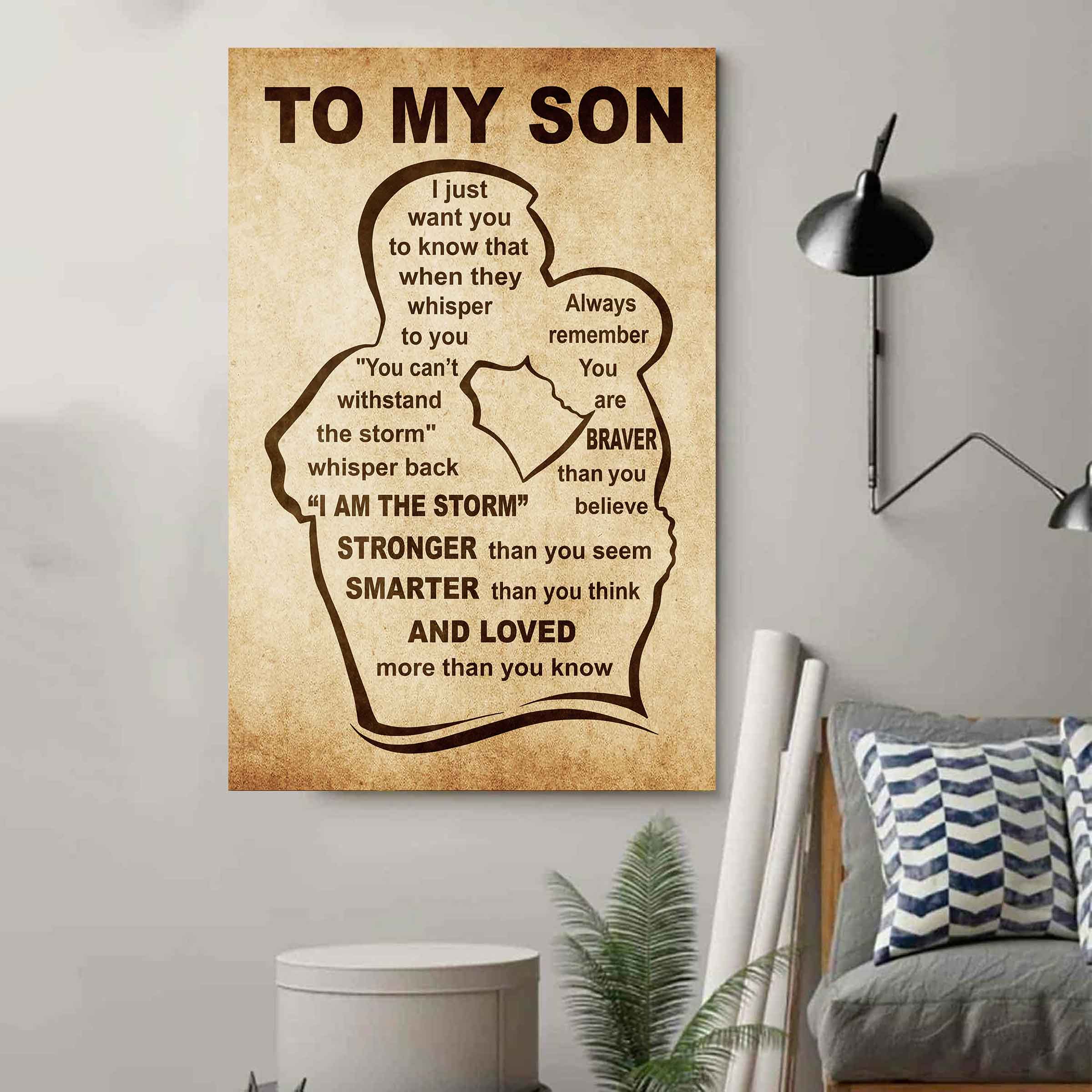 Personalized Family Poster Canvas I Just Want You To Know That - I Am The Storm To My Son Gift From Dad Gift For Your Son