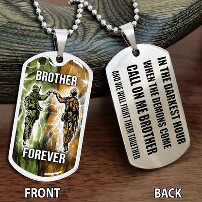 Personalized Double Side Graphic Dog Tag NAG Gift For Brother Call On Me Brother And We Will Fight Them Together