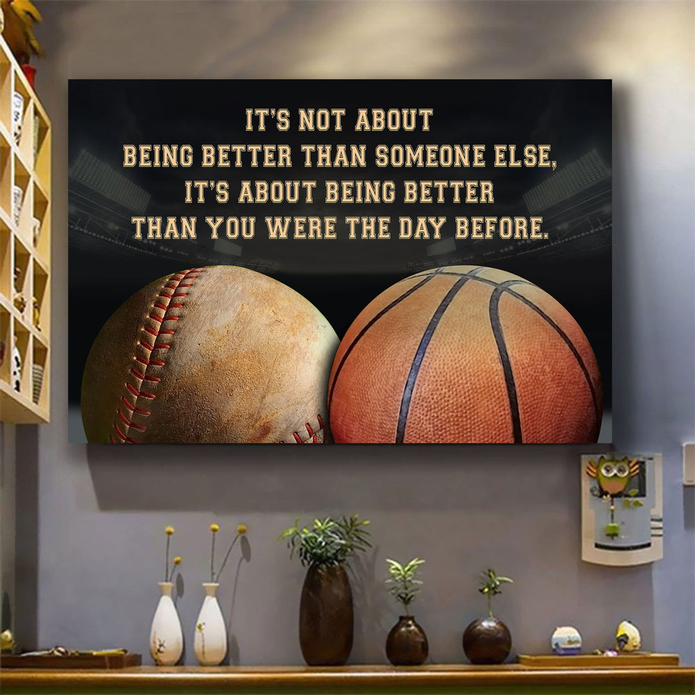 Baseball and Baketball It is not About Being Better Than Someone Else It is about being better than you were the day before