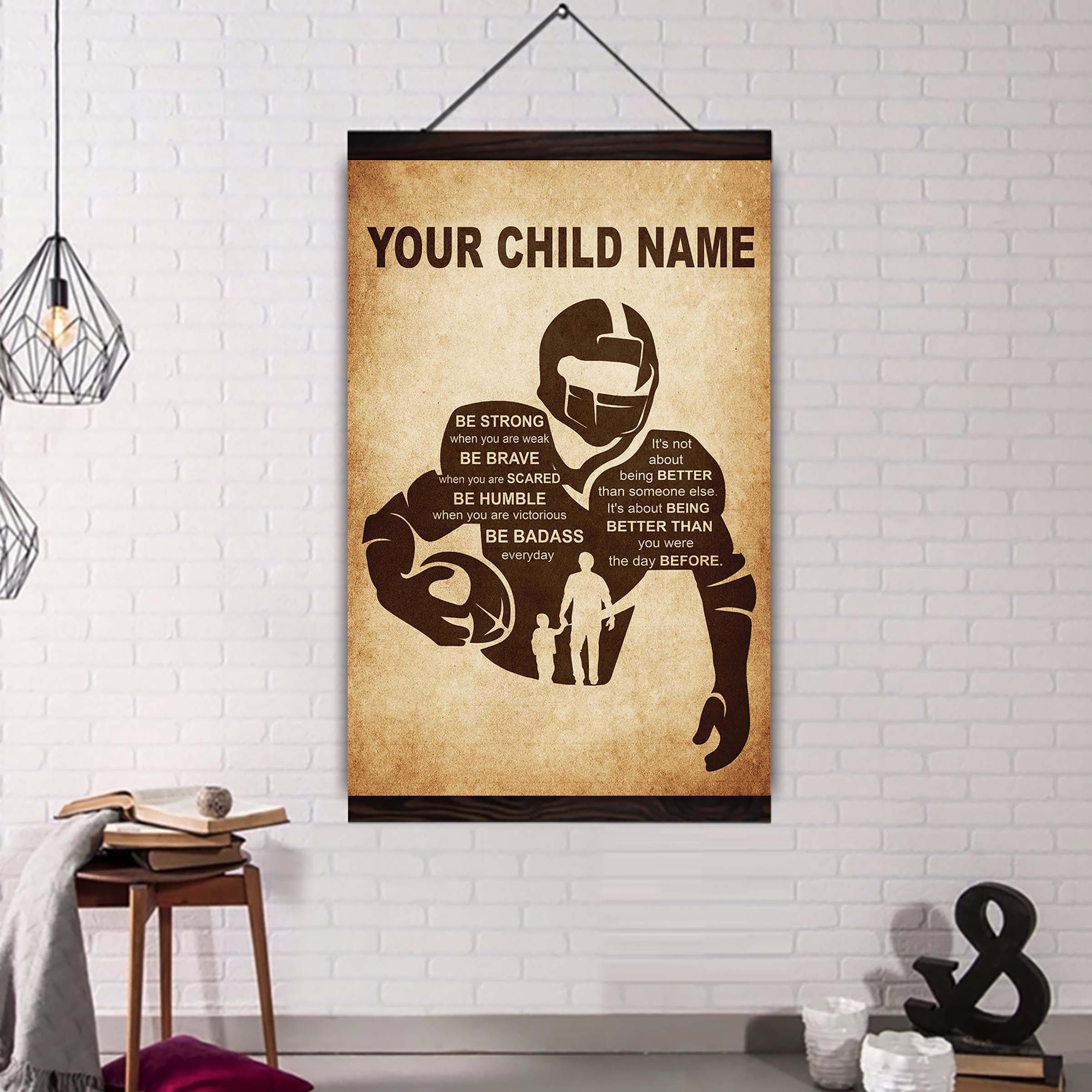 Soccer Personalized Your Child Name From Dad To Son Basketball Poster Canvas Be Strong When You Are Weak Be Brave When You Are Scared It's Not About Being Better Than Someone Else It's About Being Better Than You Were The Day Before