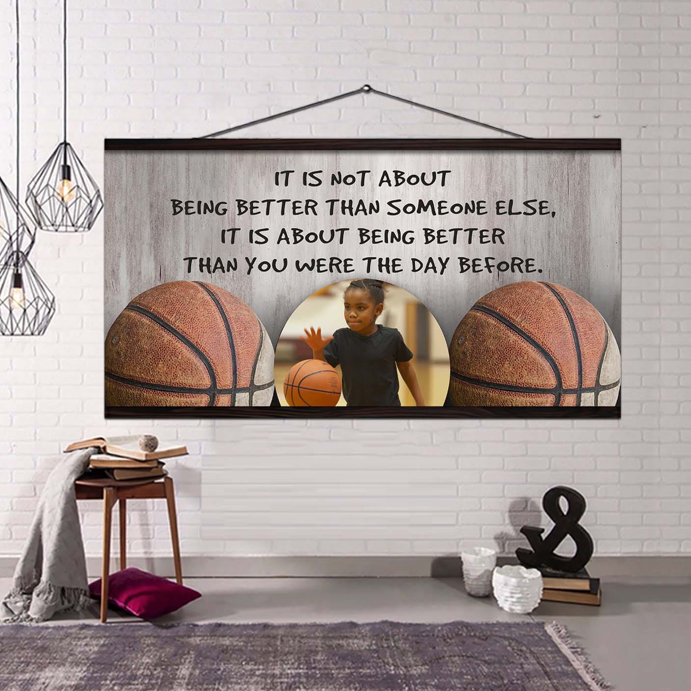 Personalized Photo Basketball Canvas It Is Not About Being Better Than Someone Else It's About Being Better Than You Were The Day Before