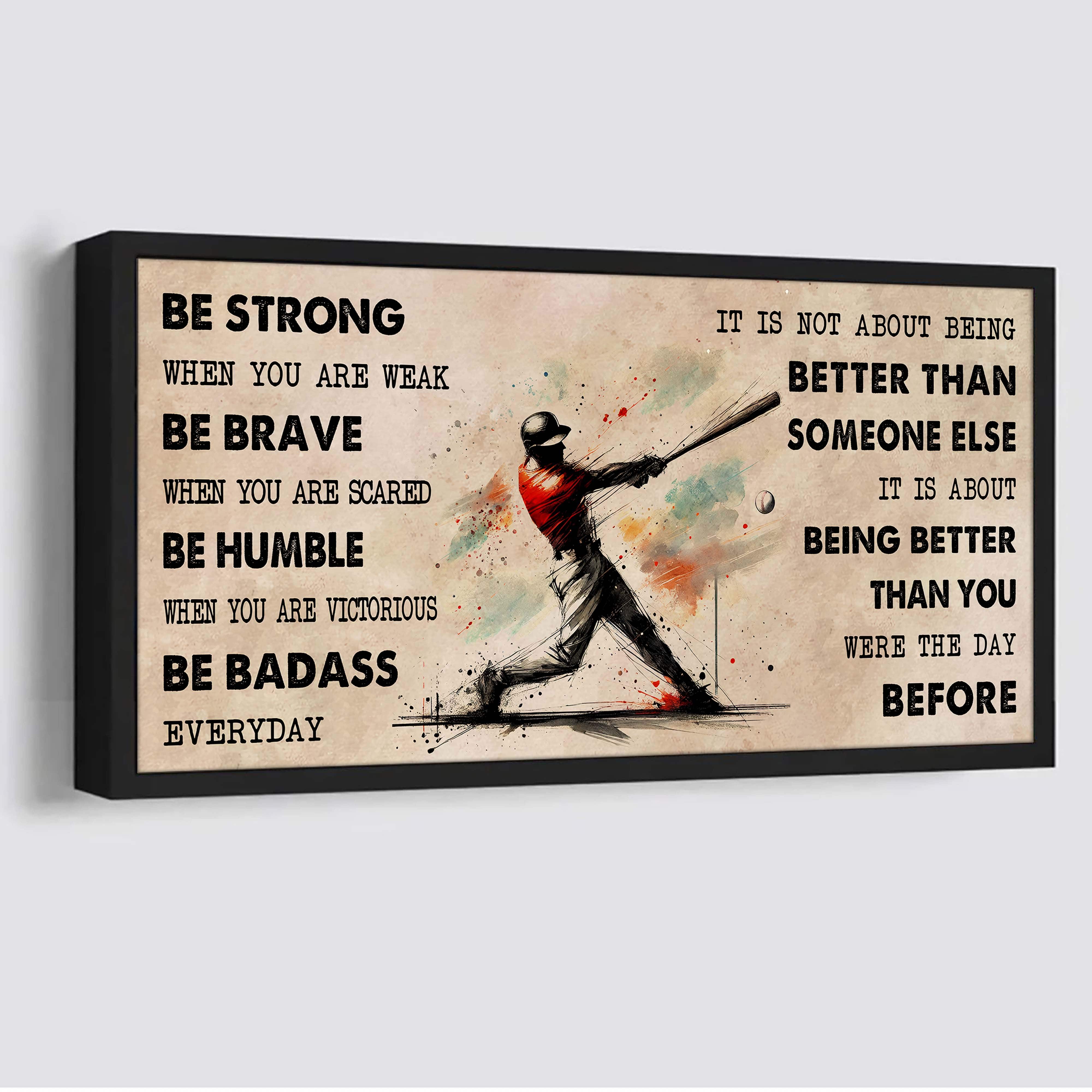 Water Color American Football Poster Canvas It Is Not About Being Better Than Someone Else - Be Strong When You Are Weak Be Badass Everyday