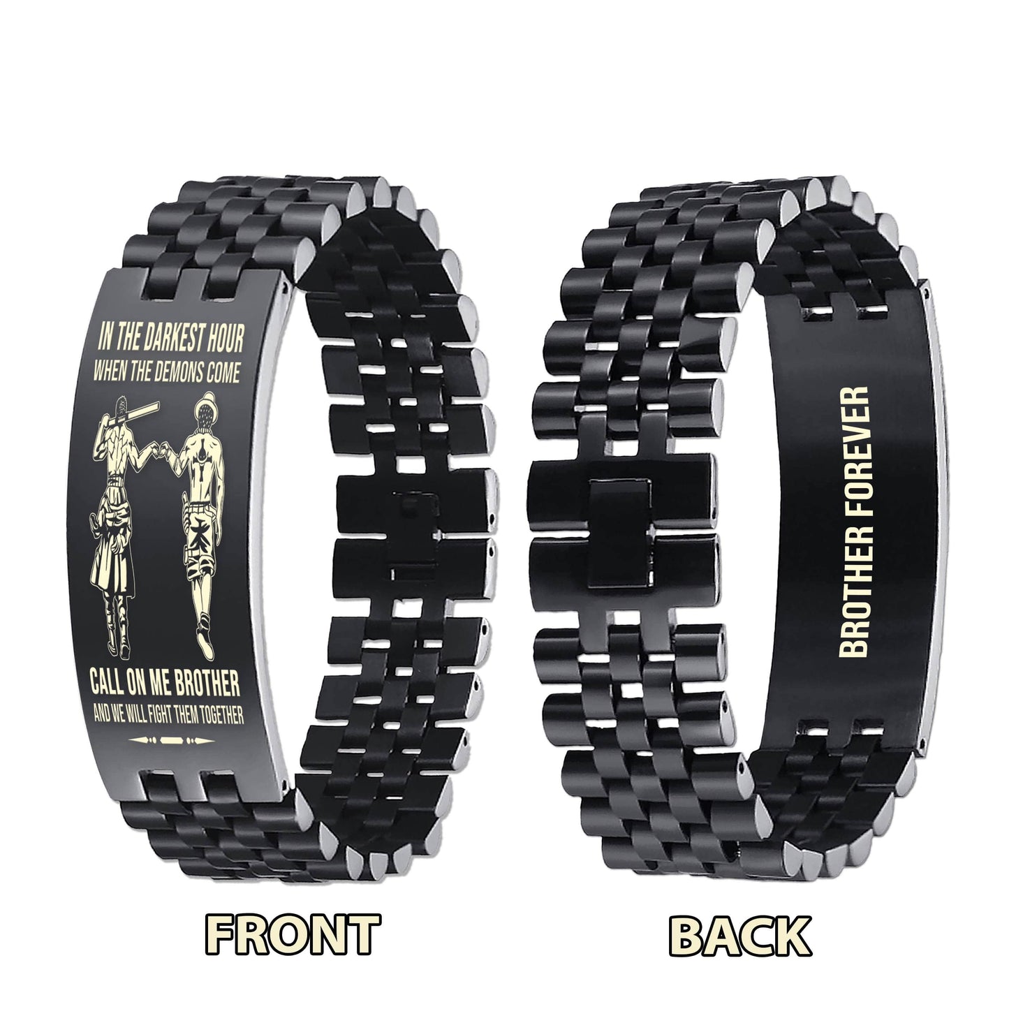 Spartan brother Forever Customizable engraved brother bracelet double sided gift from brother, in the darkest hour, When the demons come call on me brother and we will fight them together