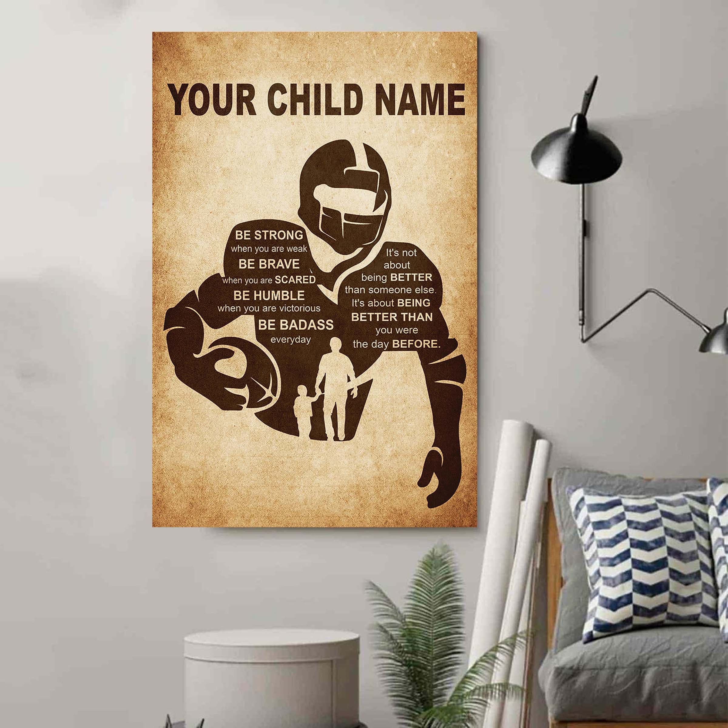 American Football Personalized Your Child Name From Dad To Son Basketball Poster Canvas Be Strong When You Are Weak Be Brave When You Are Scared It's Not About Being Better Than Someone Else It's About Being Better Than You Were The Day Before