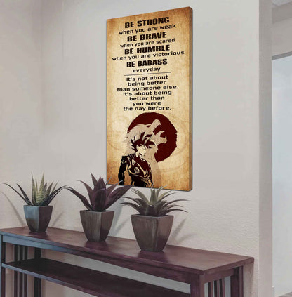 Warrior Be Strong When You Are Weak Be Badass Everyday Poster Canvas Motivation Canvas Gift For You