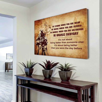 New Version Warrior Poster Canvas Be Strong When You Are Weak Be Badass Everyday-Motivational Quotes