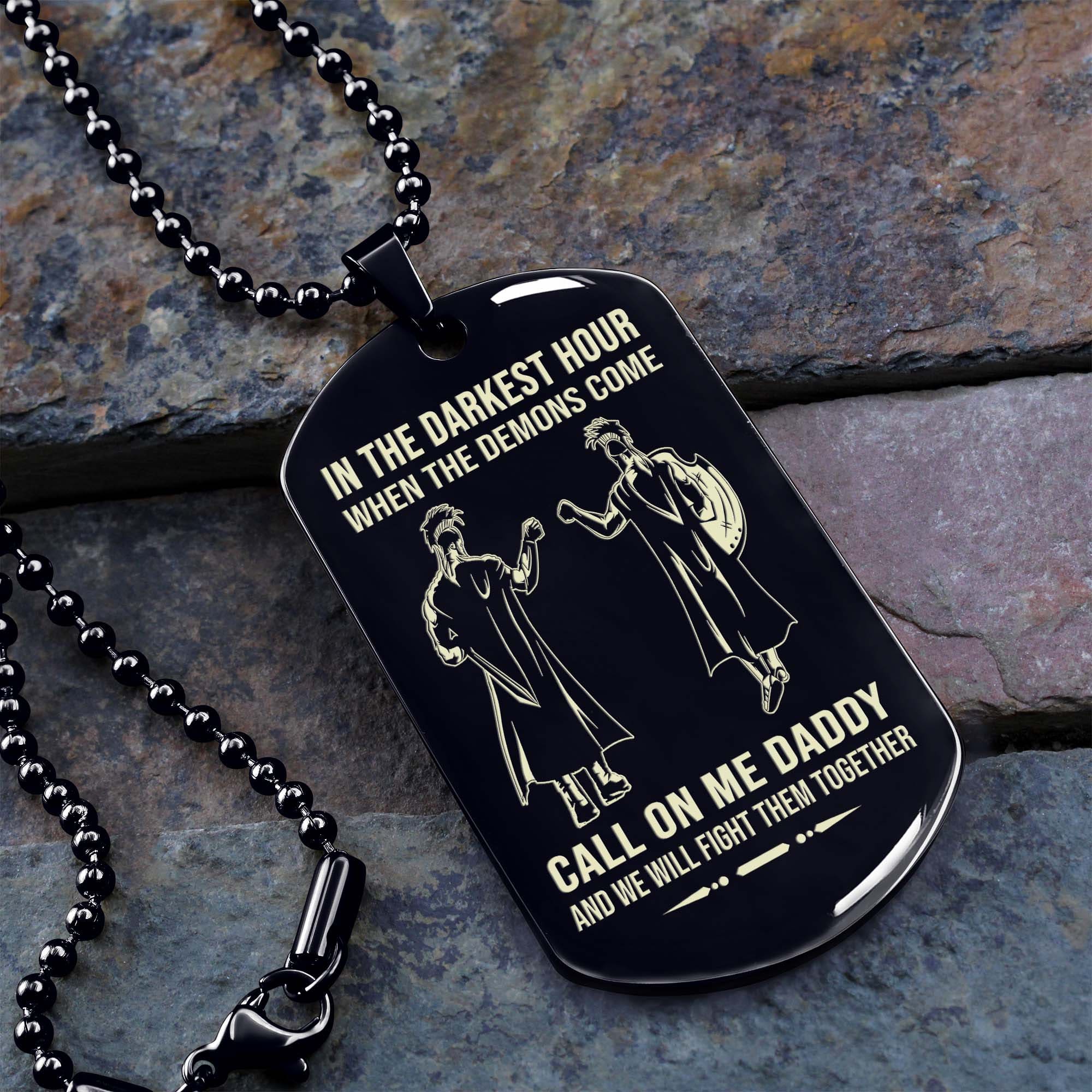 Samurai Personalized One Sided Dog Tag Call On Me Daddy And We Will Fight Them Together Gifts For Your Dad, From Son To Dad