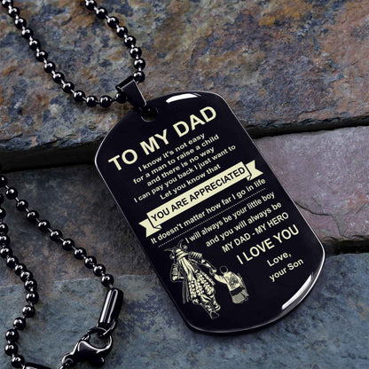Family One Side Dog Tag To My Dad I Know It's Not Easy - You Are My Hero Gift From Son To Dad Father's Day Gift