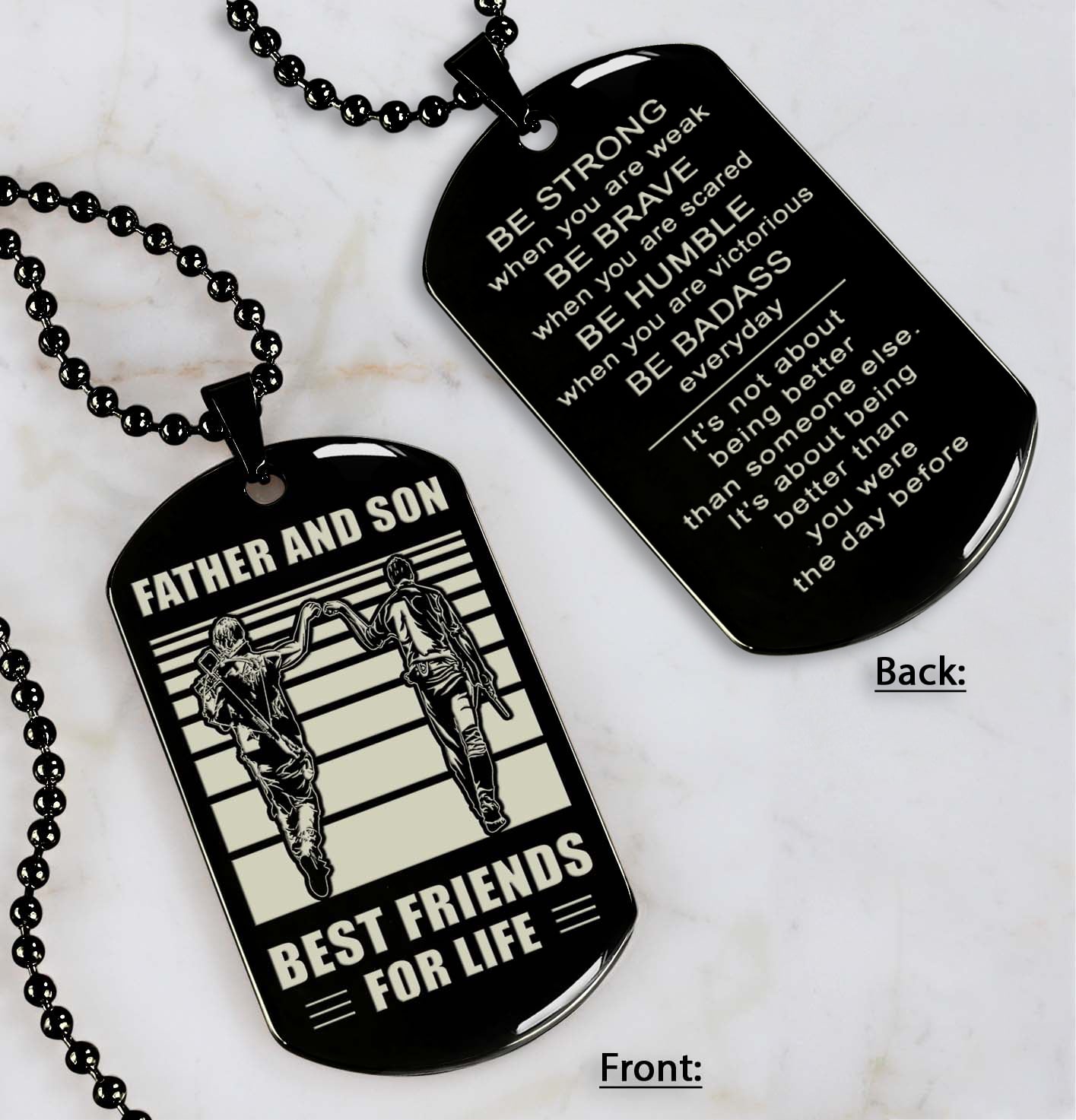 Soldier Black Version Be strong-Personalized Double Sided Dog Tag Father And Son Best Friends For Life - Message on the back side