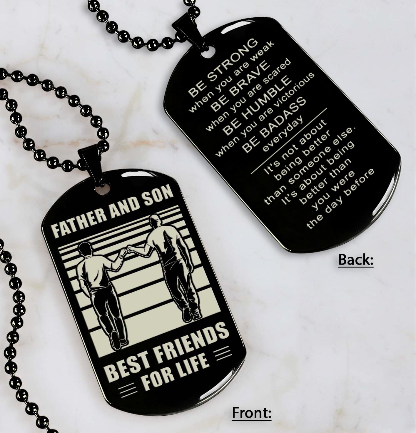 Soldier Black Version Be strong-Personalized Double Sided Dog Tag Father And Son Best Friends For Life - Message on the back side