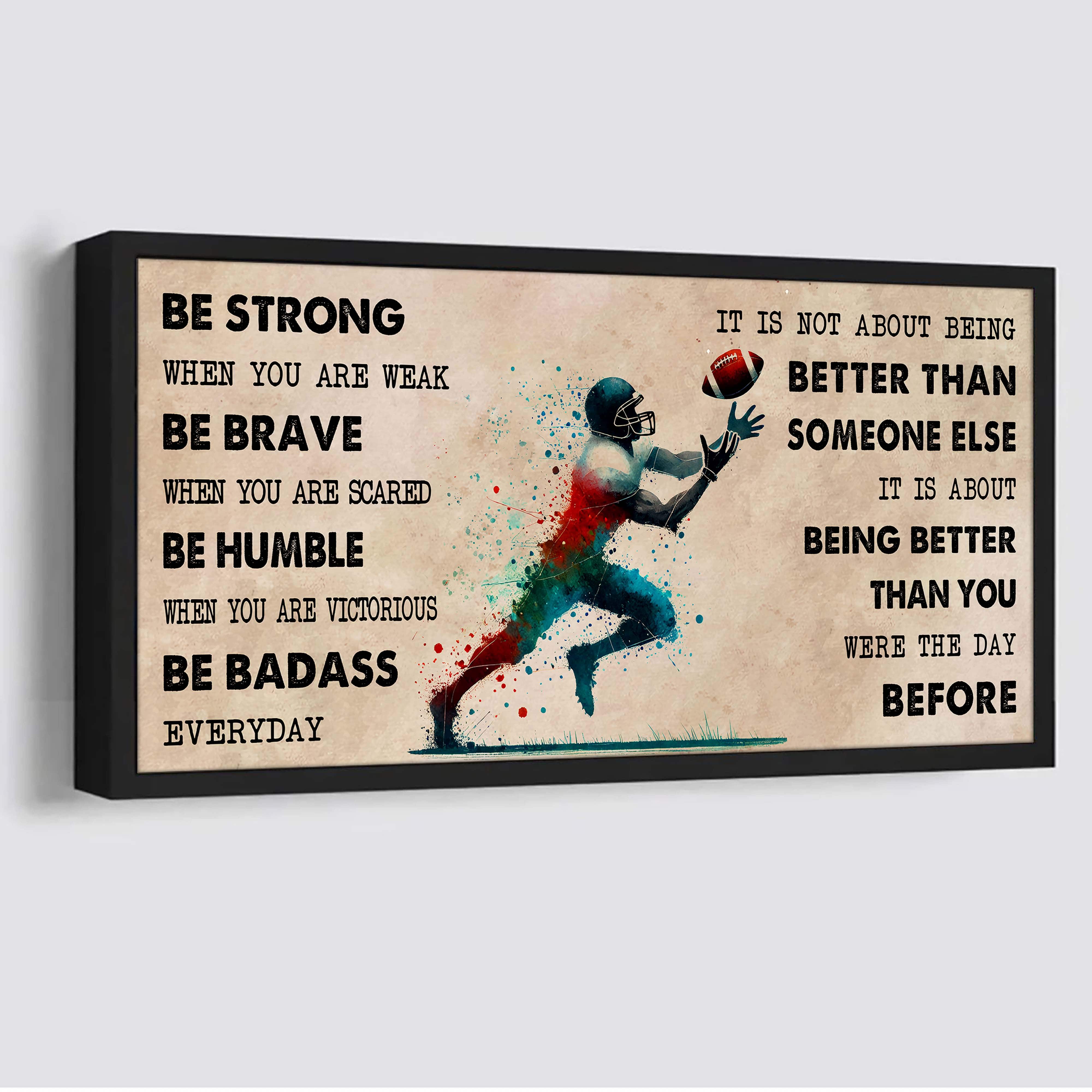 Water Color Basketball Poster Canvas It Is Not About Being Better Than Someone Else - Be Strong When You Are Weak Be Badass Everyday