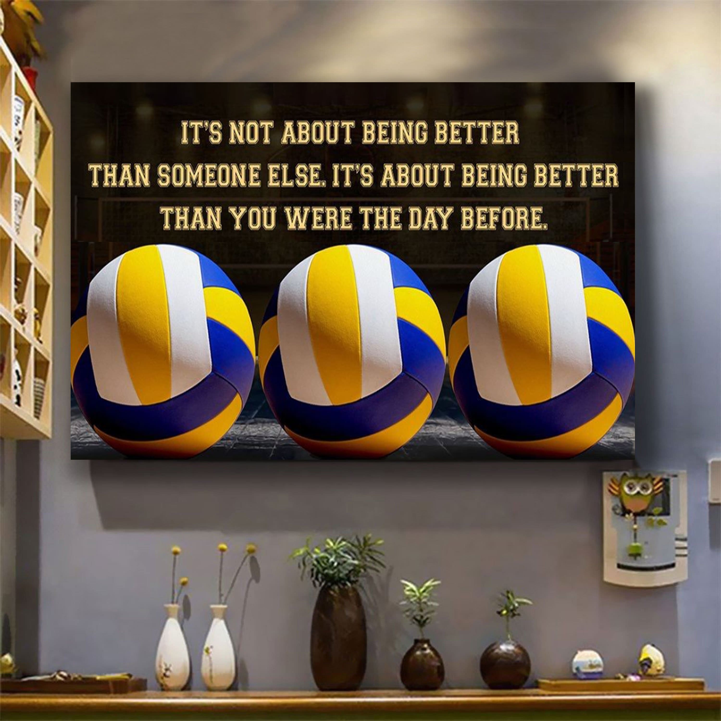 Volleyball customizable poster canvas - It is not about better than someone else, It is about being better than you were the day before