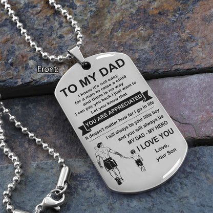 Family One Side Dog Tag To My Dad I Know It's Not Easy - You Are My Hero Gift From Son To Dad Father's Day Gift