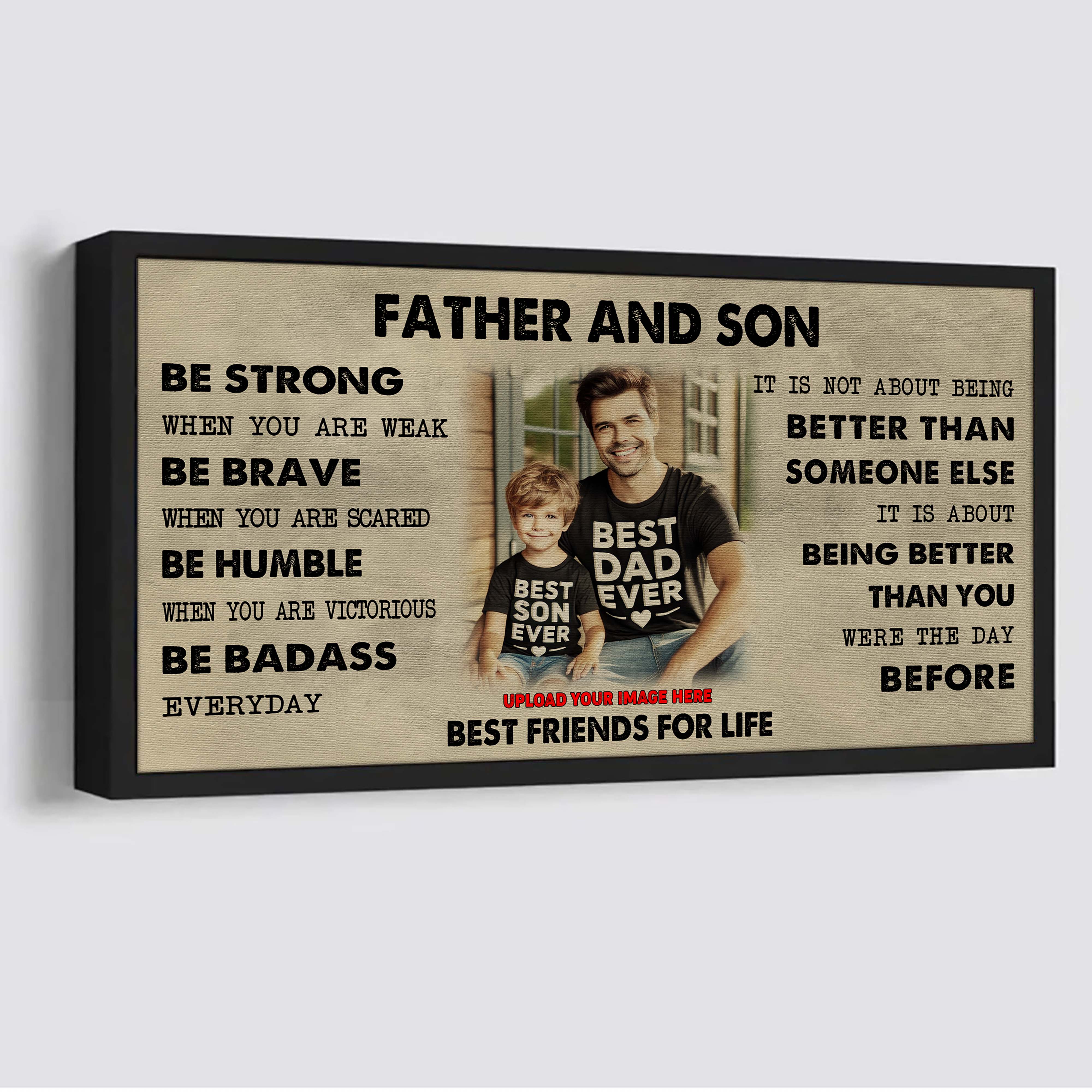 Biker Father And Son Best Friends For Life - Be Strong When You Are Weak Poster Canvas Gift For Son From Father-Photo Upload