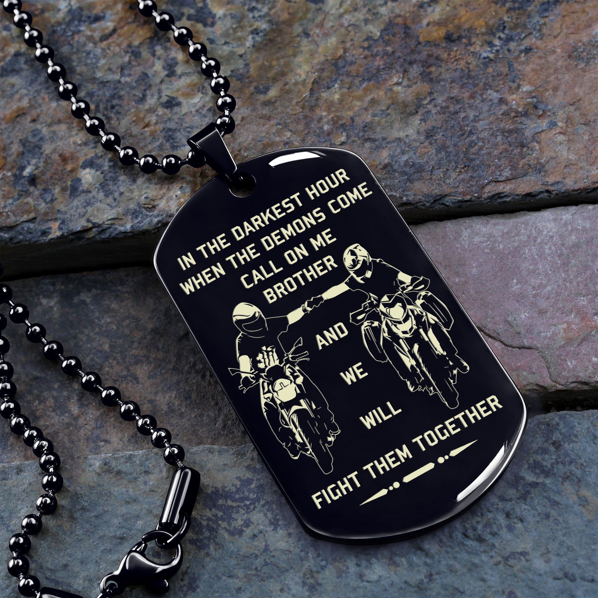 Viking Customizable engraved brother dog tag gift from brother, In the darkest hour, When the demons come call on me brother and we will fight them together