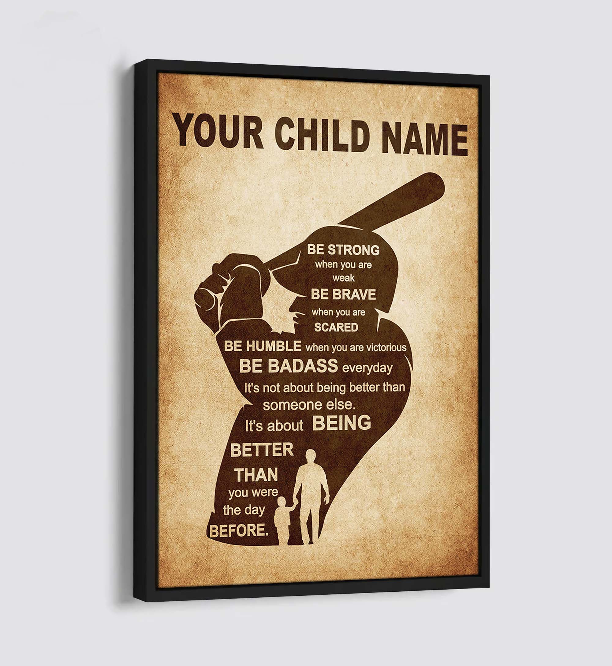 American Football Personalized Your Child Name From Dad To Son Basketball Poster Canvas Be Strong When You Are Weak Be Brave When You Are Scared It's Not About Being Better Than Someone Else It's About Being Better Than You Were The Day Before