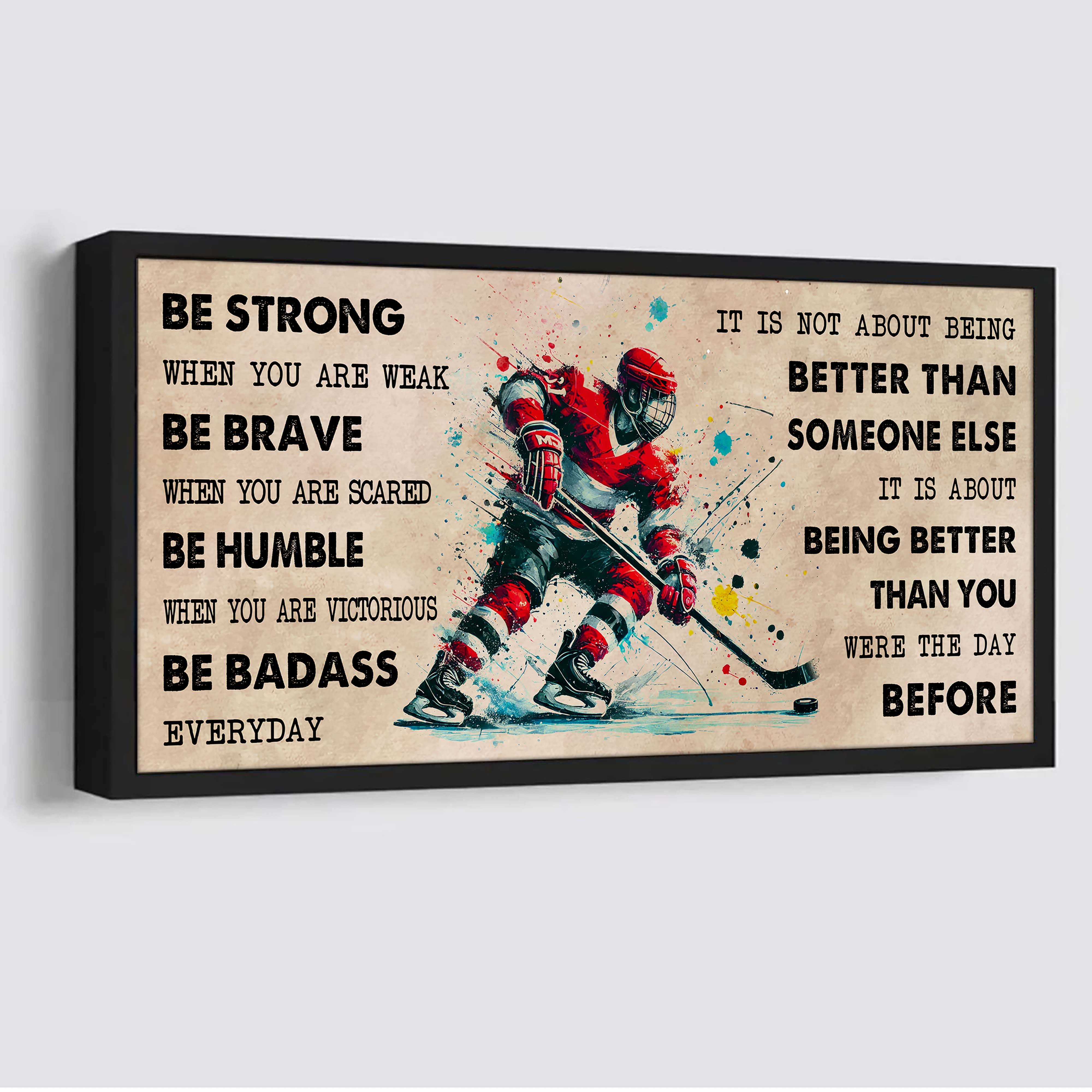 Water Color American Football Poster Canvas It Is Not About Being Better Than Someone Else - Be Strong When You Are Weak Be Badass Everyday