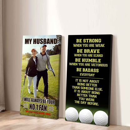 To My Husband Canvas I Am Your No 1 Fan - 2 Piece Canvas Wall Art - Be Strong When You Are Weak Be Badass Everyday