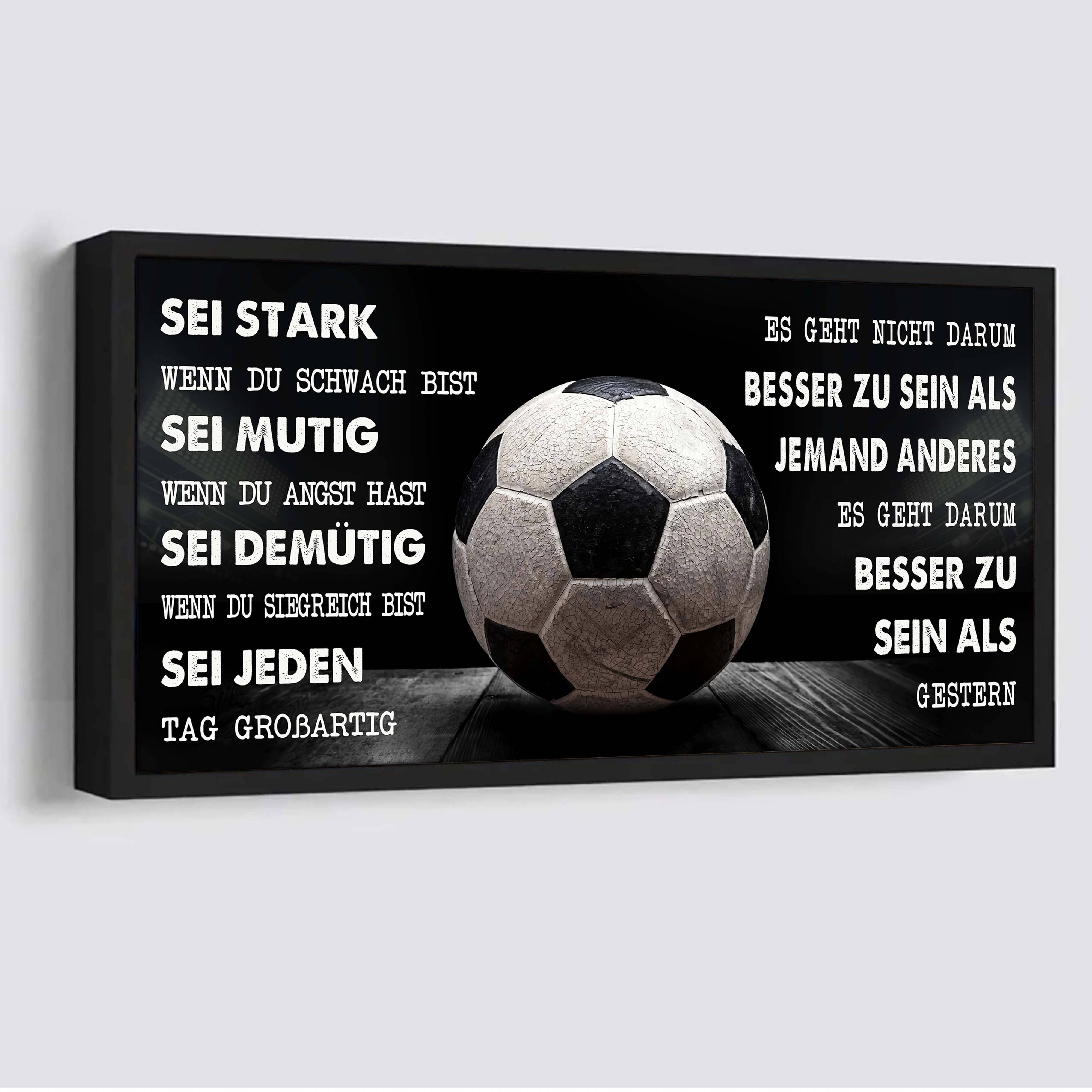 Personalisierte Fußball-Leinwand-Poster-Sei stark, wenn du schwach bist, sei mutig, wenn du Angst hast, sei demütig, wenn du siegreich bist, sei jeden Tag großartig