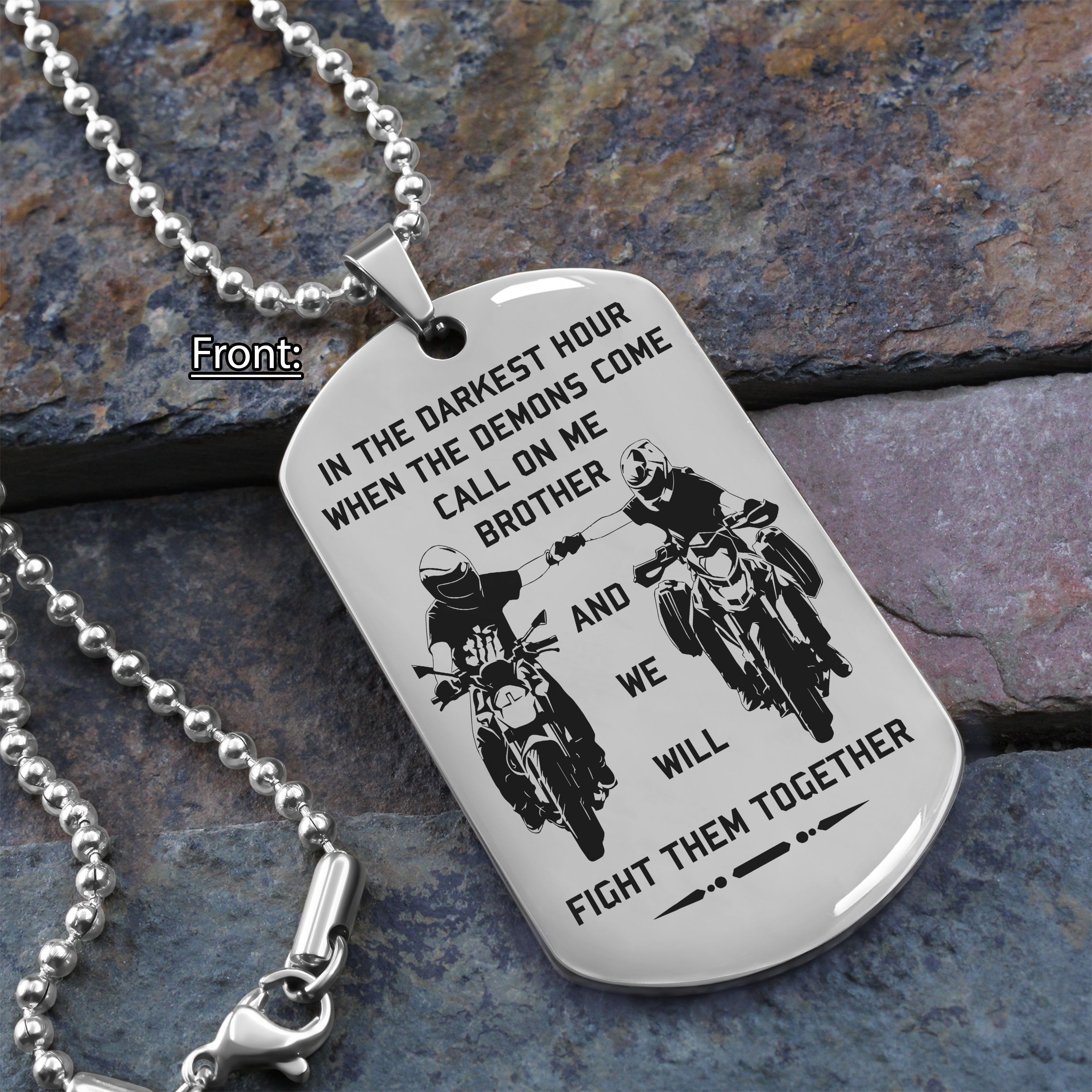 Viking Customizable engraved brother dog tag gift from brother, In the darkest hour, When the demons come call on me brother and we will fight them together