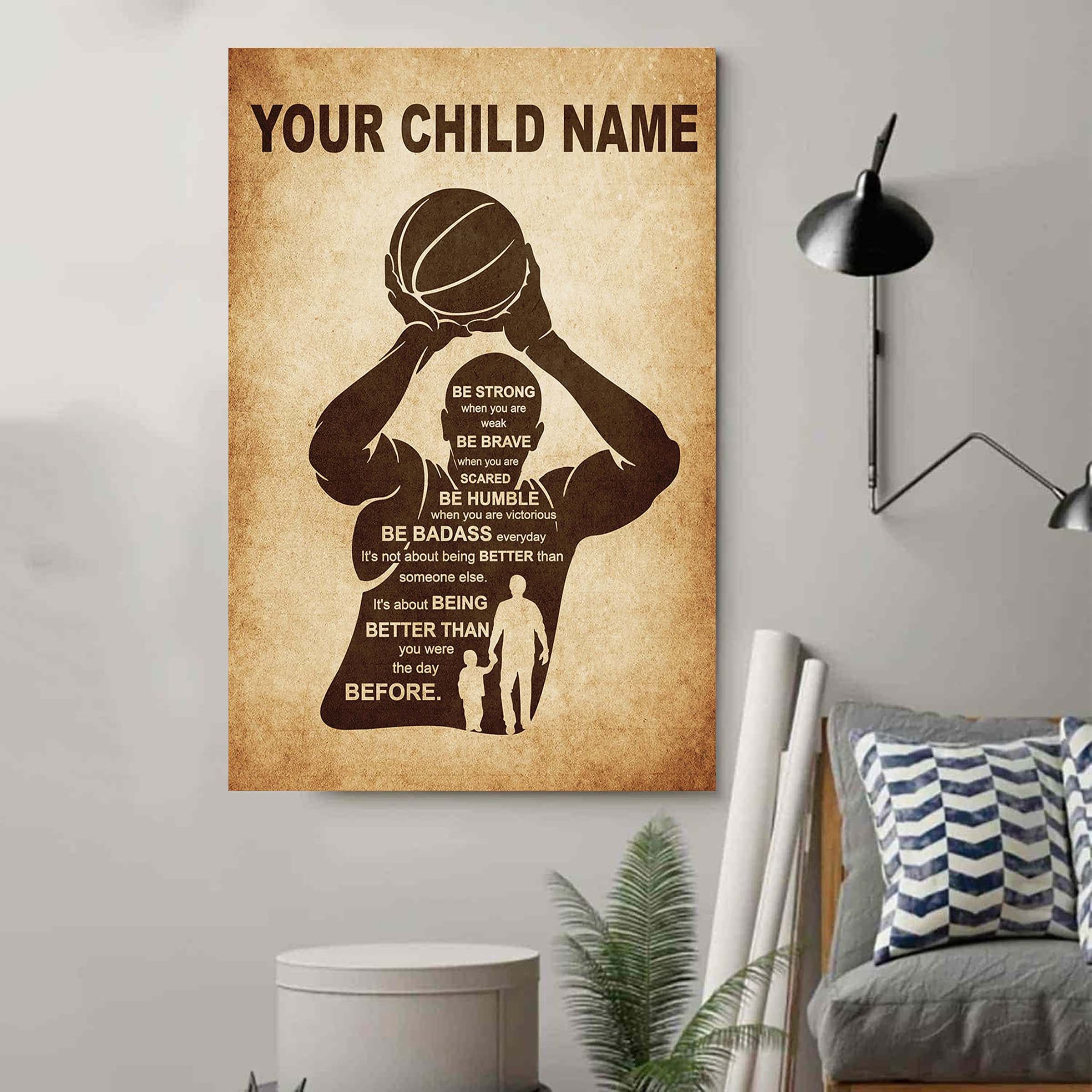 Soccer Personalized Your Child Name From Dad To Son Basketball Poster Canvas Be Strong When You Are Weak Be Brave When You Are Scared It's Not About Being Better Than Someone Else It's About Being Better Than You Were The Day Before