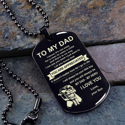 Family One Side Dog Tag To My Dad I Know It's Not Easy - You Are My Hero Gift From Son To Dad Father's Day Gift