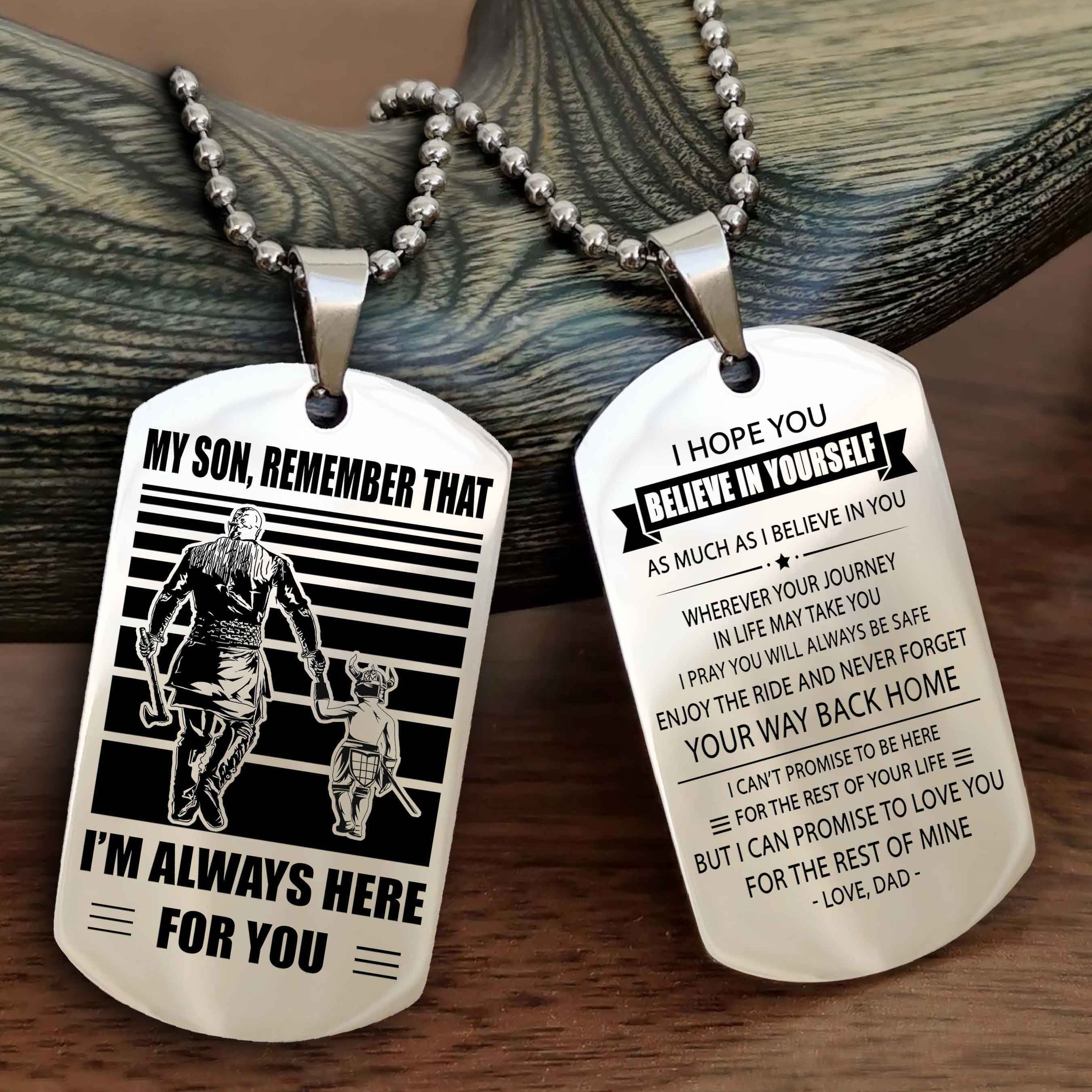 Viking Personalized Double Sided Dog Tag My Son Remember That I Will Always Here Never Forget Your Way Back Home