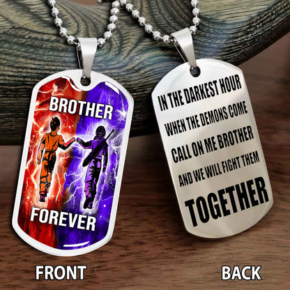 Personalized Double Side Graphic Dog Tag Gift For Brother Call On Me Brother And We Will Fight Them Together Brother Forever BADT