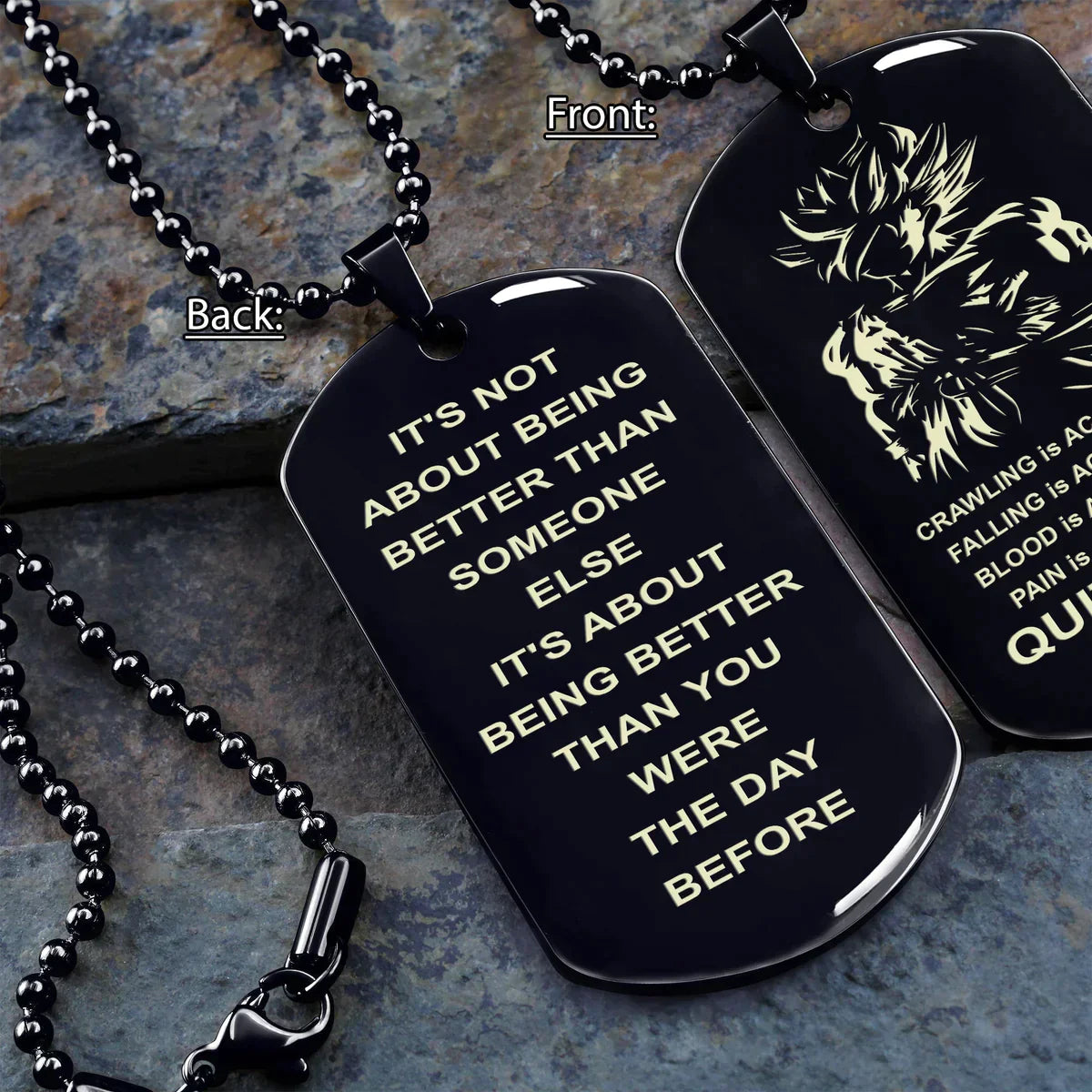 DRB-QUITING IS NOT- It is not about better than someone else, It is about being better than you were the day before, dog tag double sided