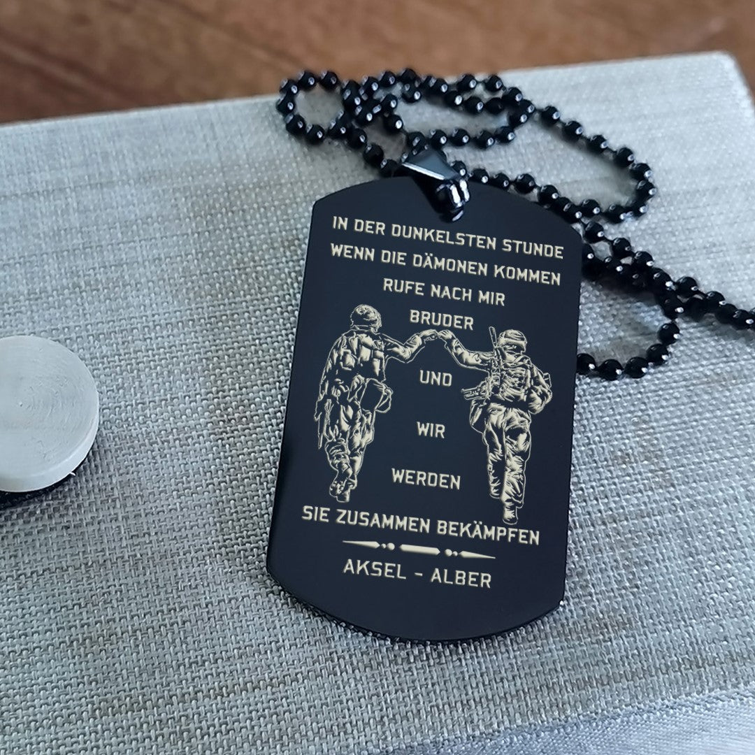 Germany-Call on me brother engraved dog tag, Gift for brothers