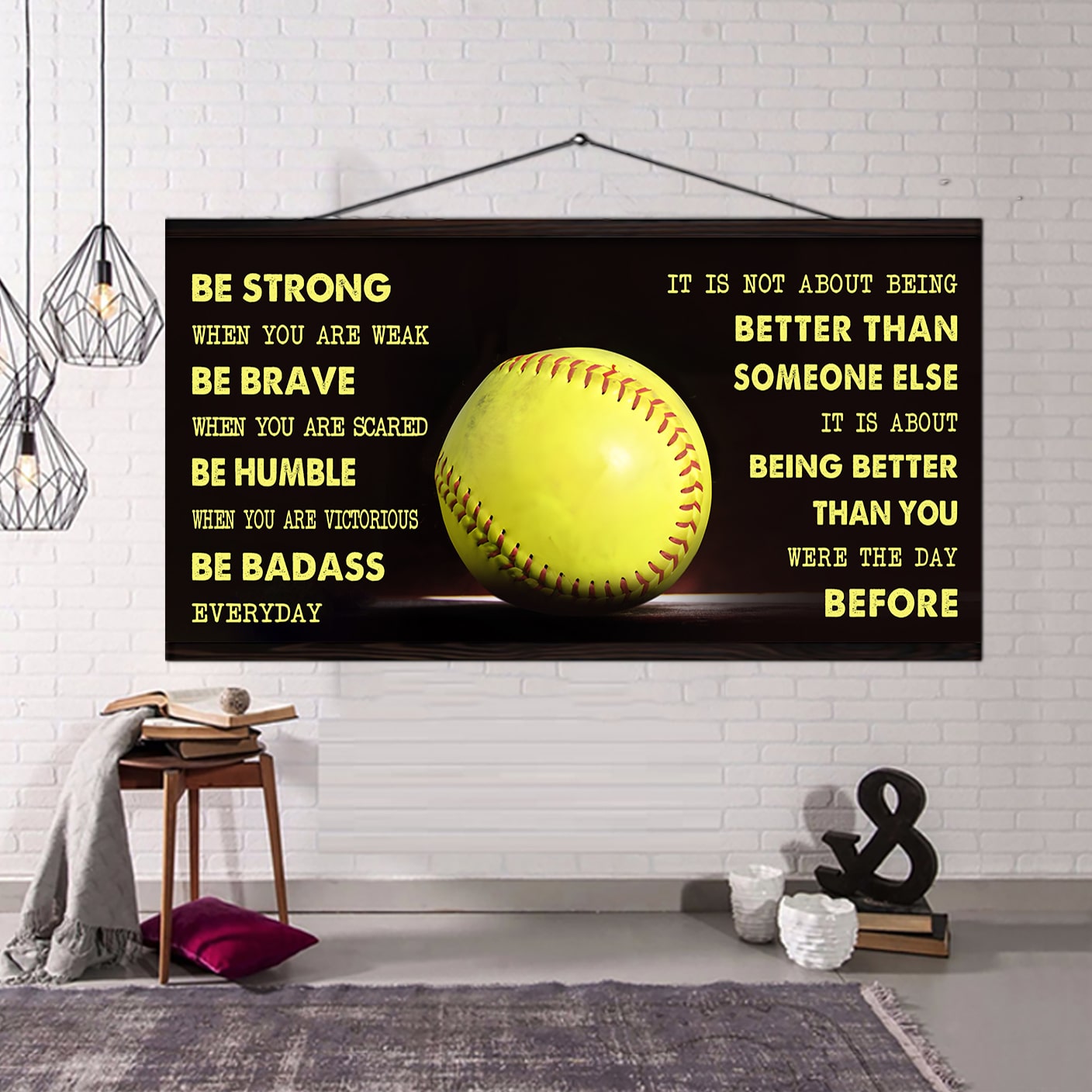 Softball canvas It Is Not About Being Better Than Someone Else - Be Strong When You Are Weak