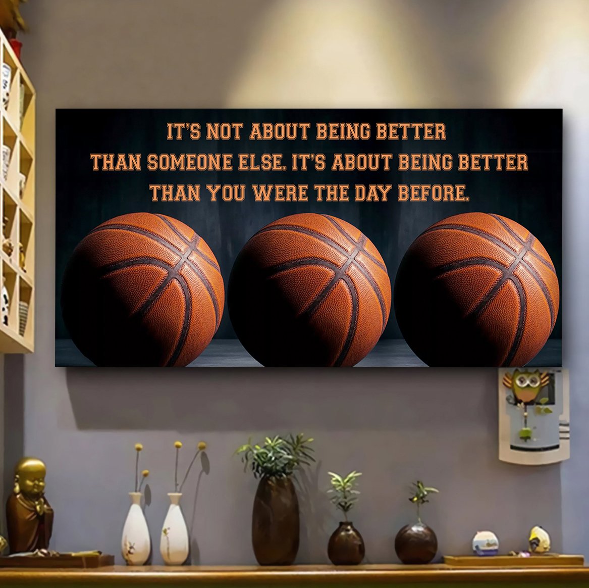 Baketball Ver 6 It is not About Being Better Than Someone Else It is about being better than you were the day before