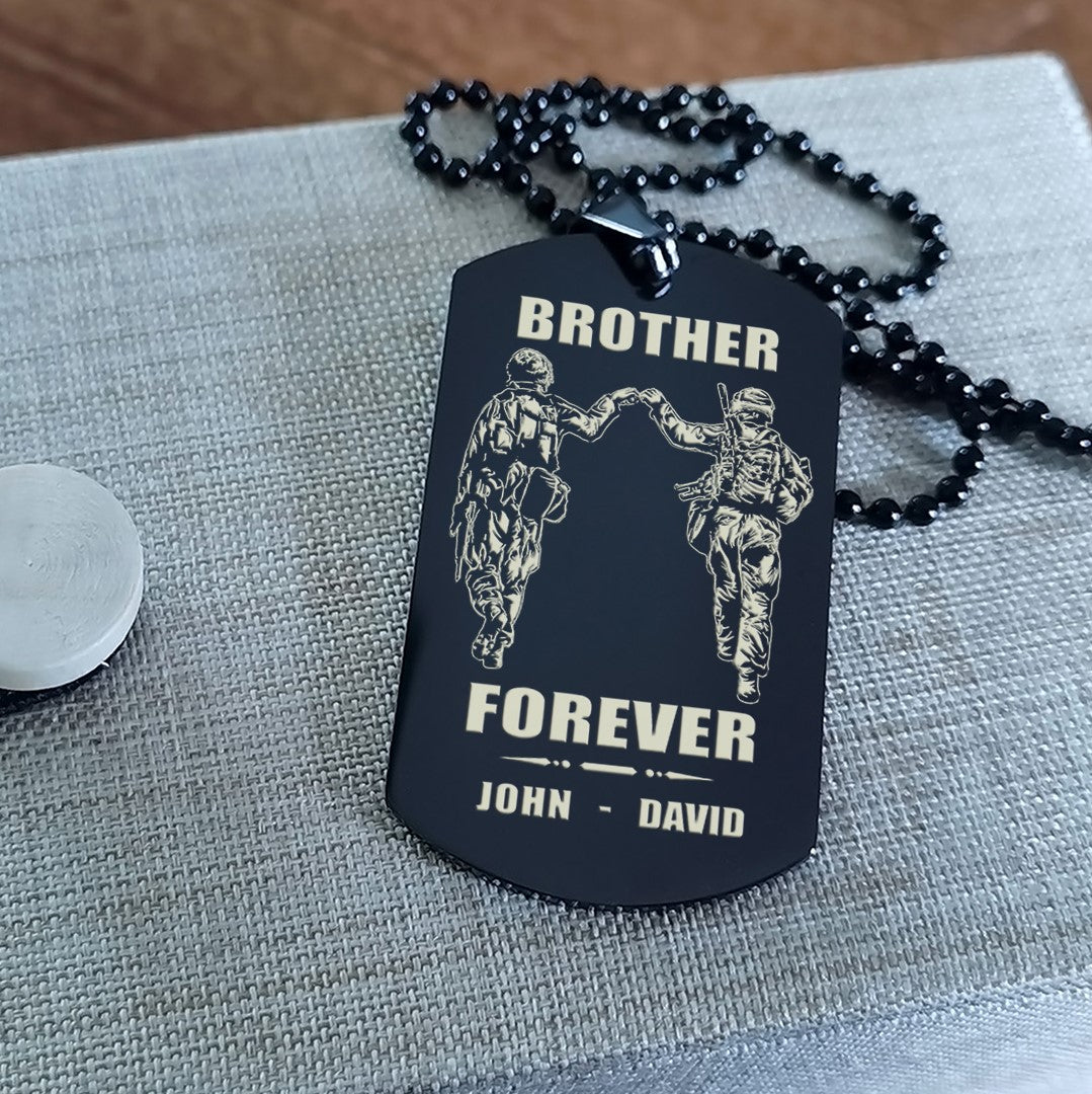 OP engraved double sided dog tag gift from brother, In the darkest hour, When the demons come call on me brother and we will fight them together, brother forever