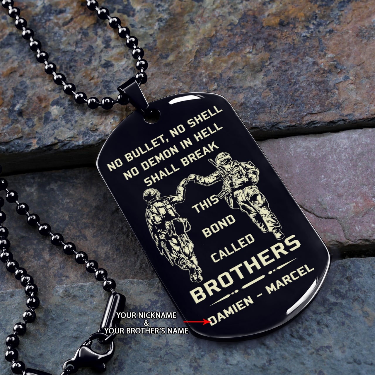 SOLDIER ENGRAVED DOG TAG NO BULLET NO SHELL NO DEMON IN HELL SHALL BREAK THIS BOND