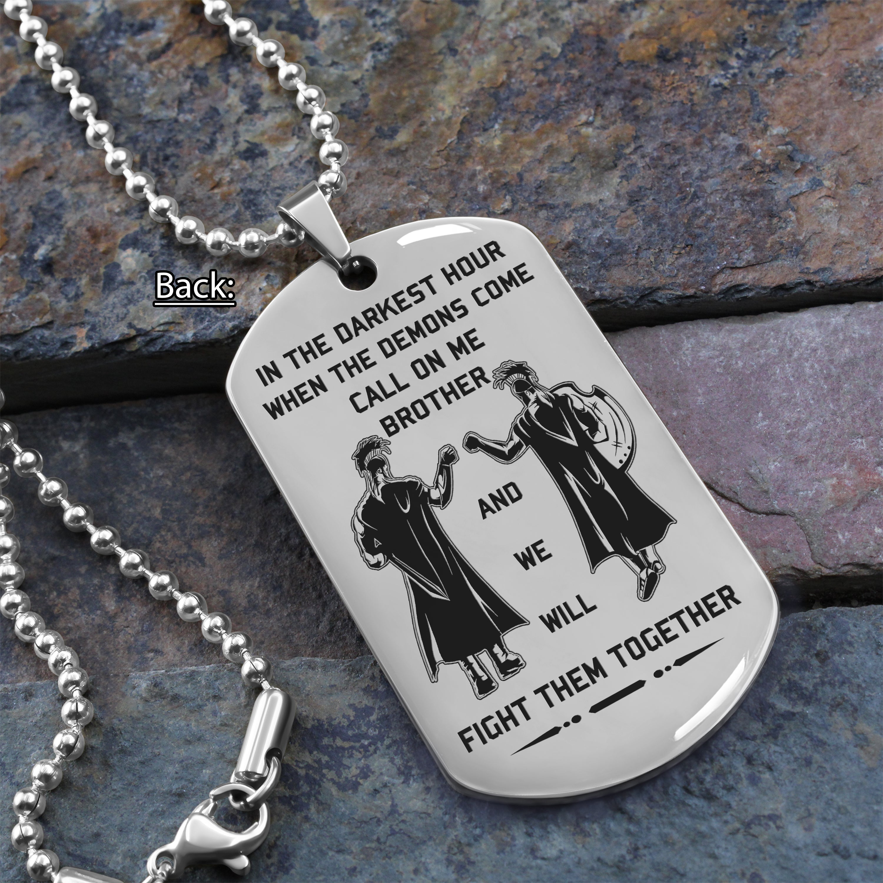 Biker Customizable engraved brother dog tag gift from brother, In the darkest hour, When the demons come call on me brother and we will fight them together