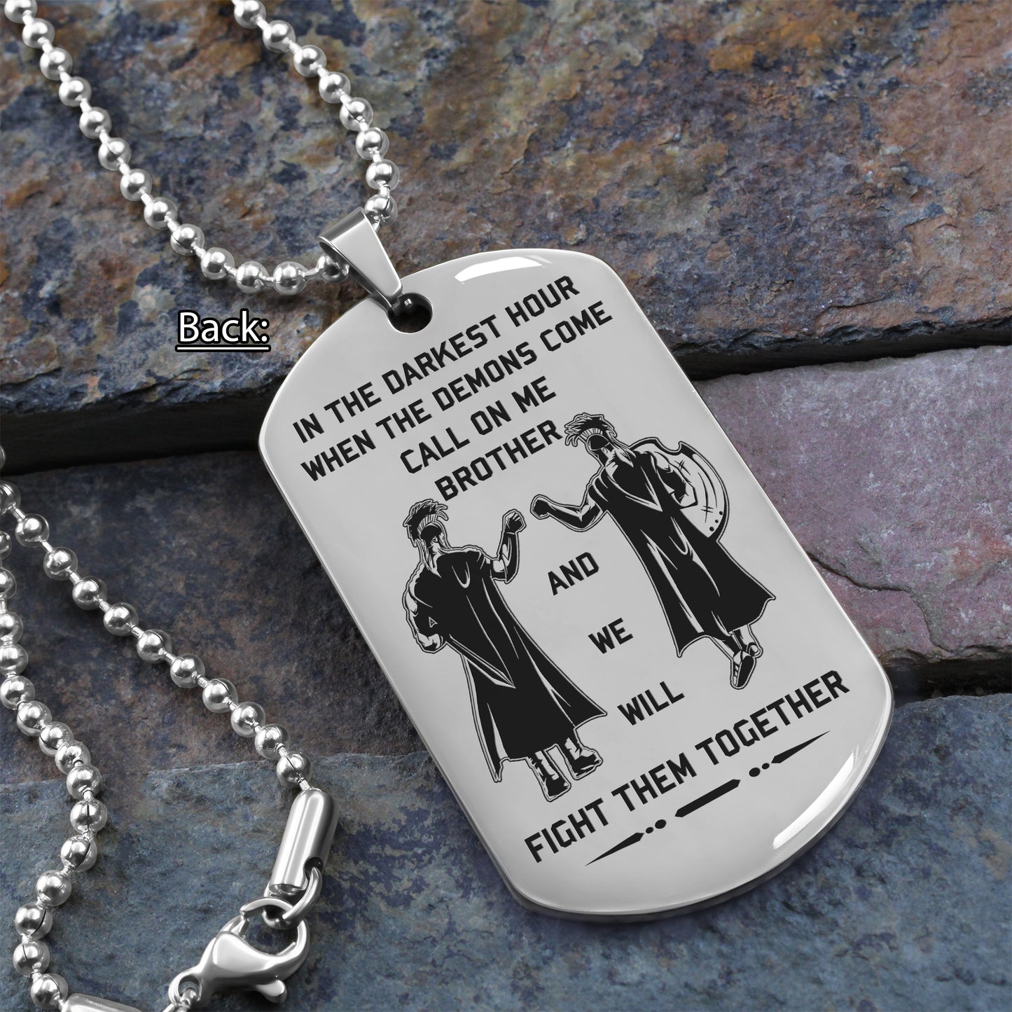 Viking Customizable engraved brother dog tag gift from brother, In the darkest hour, When the demons come call on me brother and we will fight them together